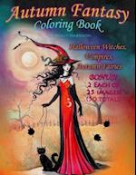 Autumn Fantasy Coloring Book - Halloween Witches, Vampires and Autumn Fairies: Coloring Book for Grownups and All Ages! 