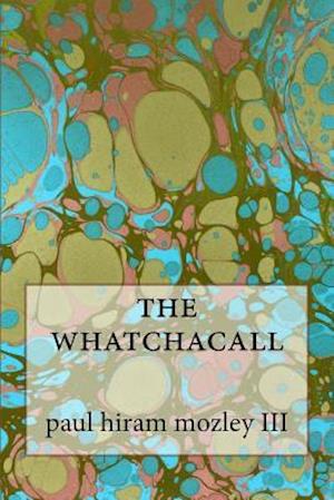The Whatchacall