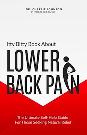 Itty Bitty Book About Lower Back Pain