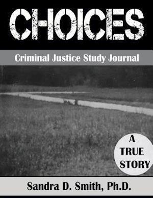 Choices a Criminal Justice Workbook