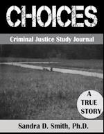 Choices a Criminal Justice Workbook