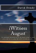 Iwitness August