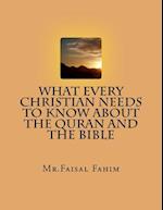 What Every Christian Needs to Know about the Quran and the Bible