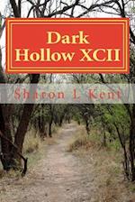 Dark Hollow XCII