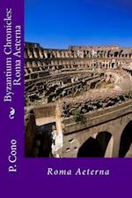 The Byzantium Chronicles-Roma Aeterna