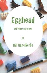 Egghead, and Other Surprises