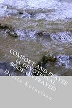 Comfort and Prayer (A Devotional Book on Prayer)