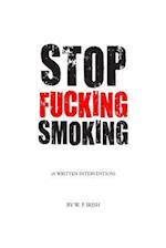 Stop Fucking Smoking