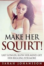Make Her Squirt!