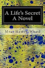 A Life's Secret a Novel