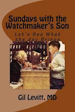 Sundays with the Watchmaker's Son