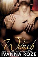 WENCH (Erotic Historical Romance Novel)