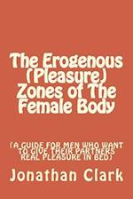 The Erogenous (Pleasure) Zones of the Female Body