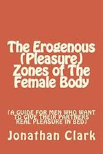 The Erogenous (Pleasure) Zones of The Female Body