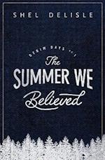 The Summer We Believed