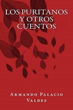 Los Puritanos Y Otros Cuentos