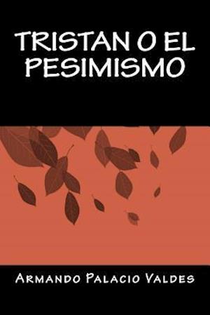 Tristan O El Pesimismo