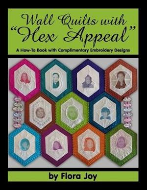 Wall Quilts with "Hex Appeal"