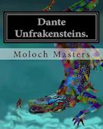 Dante Unfrakensteins.