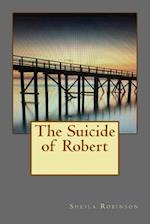 The Suicide of Robert