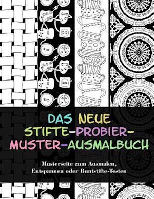 Das Neue Stifte-Probier-Muster-Ausmalbuch