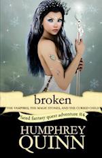 Broken (the Vampires, the Magic Stones, and the Cursed Child)