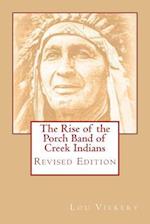 The Rise of the Porch Band of Creek Indians: Revised Edition 