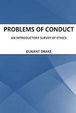 Problems of Conduct. an Introductory Survey of Ethics