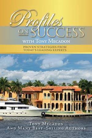 Profiles on Success with Tony Mecadon