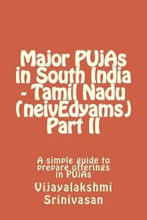 Major Pujas in South India - Tamil Nadu (Neivedyams) Part II