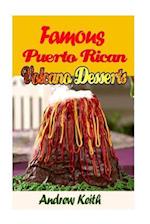 Famous Puerto Rican Volcano Desserts