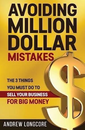 Avoiding Million Dollar Mistakes