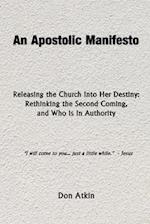 An Apostolic Manifesto - Releasing the Church Into Her Destiny