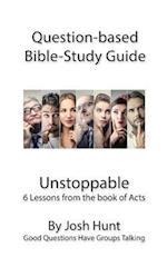 Question-based Bible Study Guide - Unstoppable