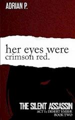 Her Eyes Were Crimson Red