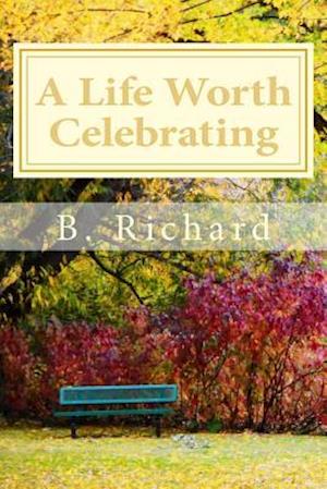 A Life Worth Celebrating