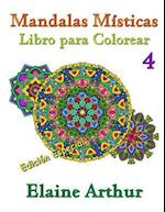 Mandalas Misticas Libro Para Colorear No. 4 Edicion Especial