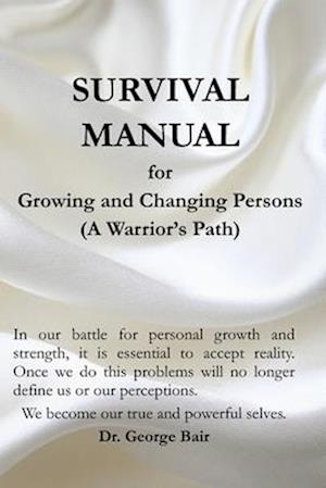 A Survival Manual for Growing and Changing Persons