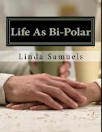 Life as Bi-Polar