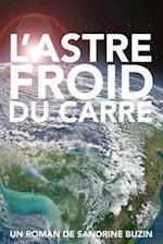 L'Astre Froid Du Carre