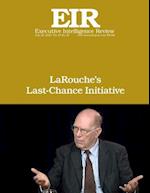Larouche's Last-Chance Initiative