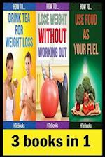 3 books in 1: Health & Fitness, Diet & Nutrition, Diets, Food Content Guides, Nutrition, Vitamins, Weight Loss, Healthy Living 