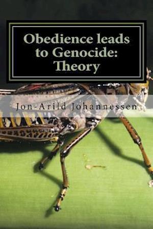 Obedience Leads to Genocide Theory, Moral Implications and Examples