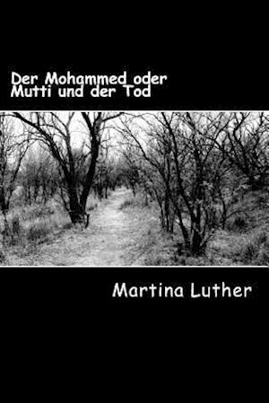 Der Mohammed oder Mutti und der Tod