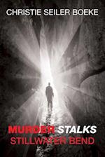 Murder Stalks Stillwater Bend