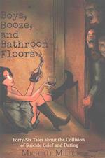 Boys, Booze, and Bathroom Floors