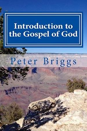Introduction to the Gospel of God