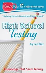 High School Testing: Knowledge That Saves Money 