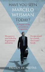 Have You Seen Marcelo Weisman Today?