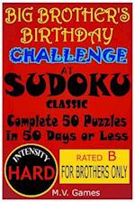 Big Brother's Birthday Challenge at Sudoku Classic - Hard